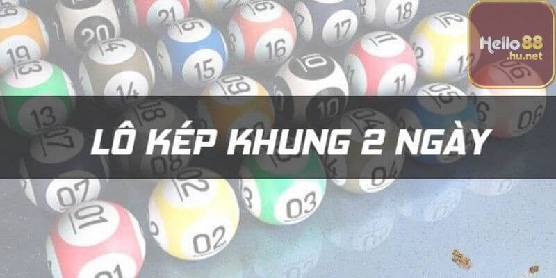 Những lưu ý quan trọng khi chơi lô kép khung 2 ngày